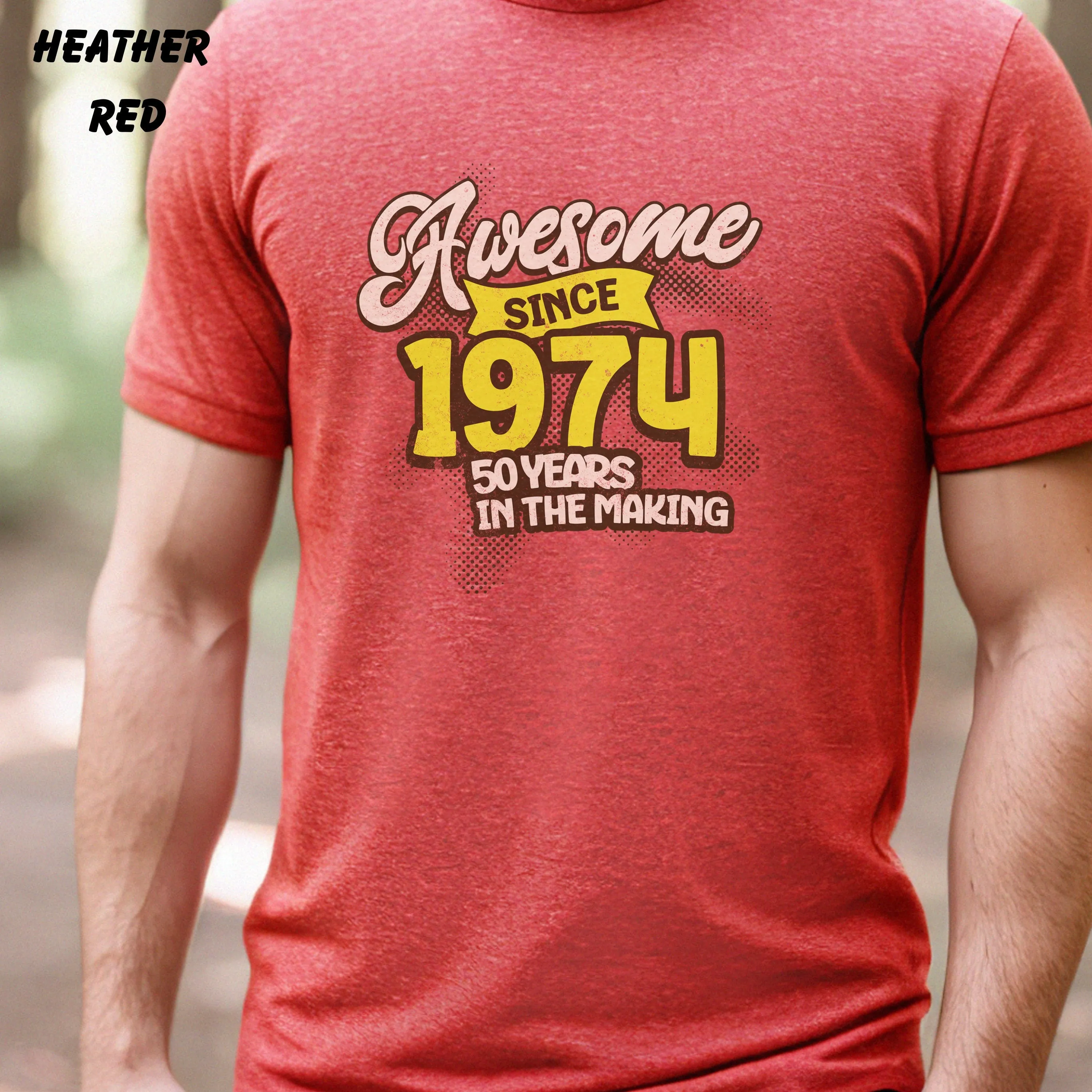 Awesome Since 1974, 50 Years in the Making, 50th Birthday Shirt, 50th Birthday Gift, Fifty Gift, Vintage Shirt, Fifty Birthday Shirt
