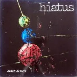 Hiatus: Avant-Demain 12"