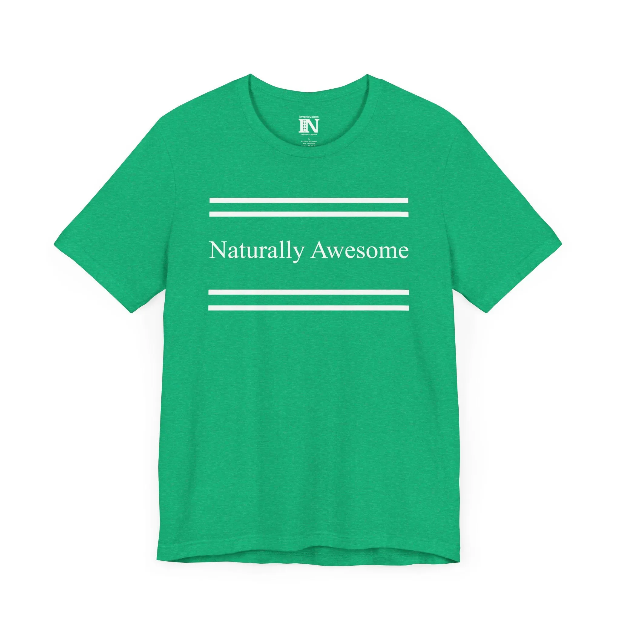 Naturally Awesome T-Shirt, I am Awesome Shirt, Inspirational Shirt, Motivational Shirt, Positive Vibes Clothing, Gift for Friend