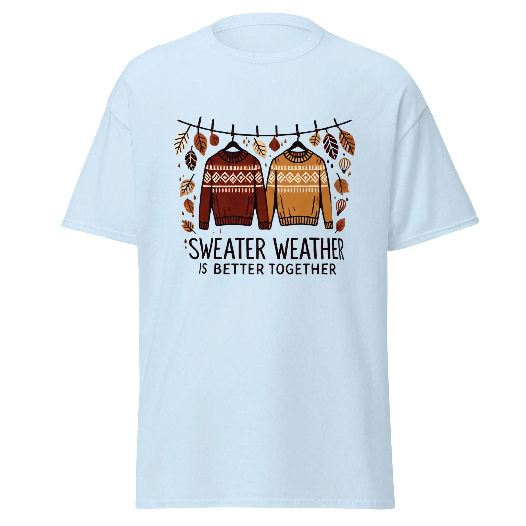 Unisex Fall Printed T-Shirt – "Sweater Weather is Better Together" – Fun Fall Graphic Tee for Cozy Days"