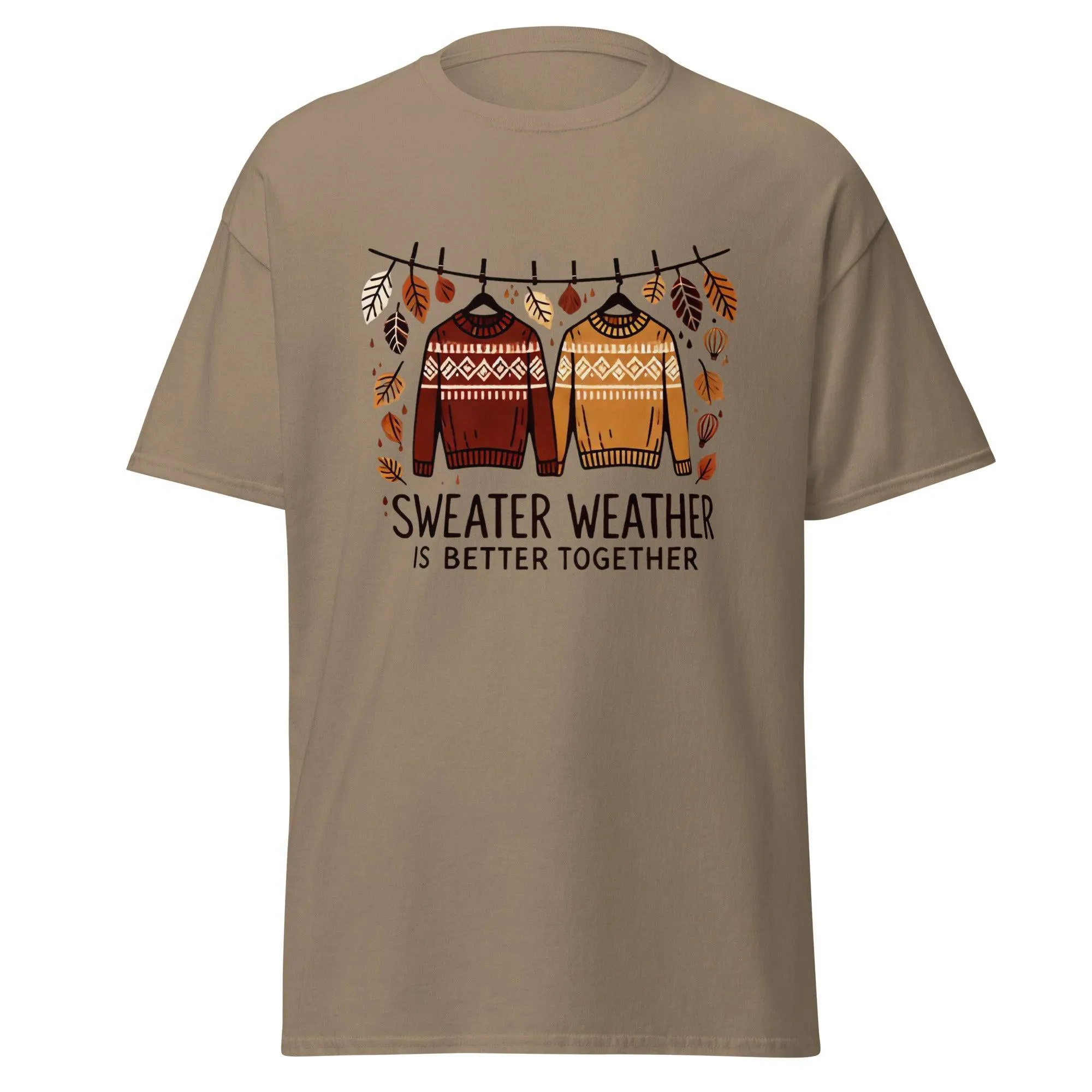 Unisex Fall Printed T-Shirt – "Sweater Weather is Better Together" – Fun Fall Graphic Tee for Cozy Days"