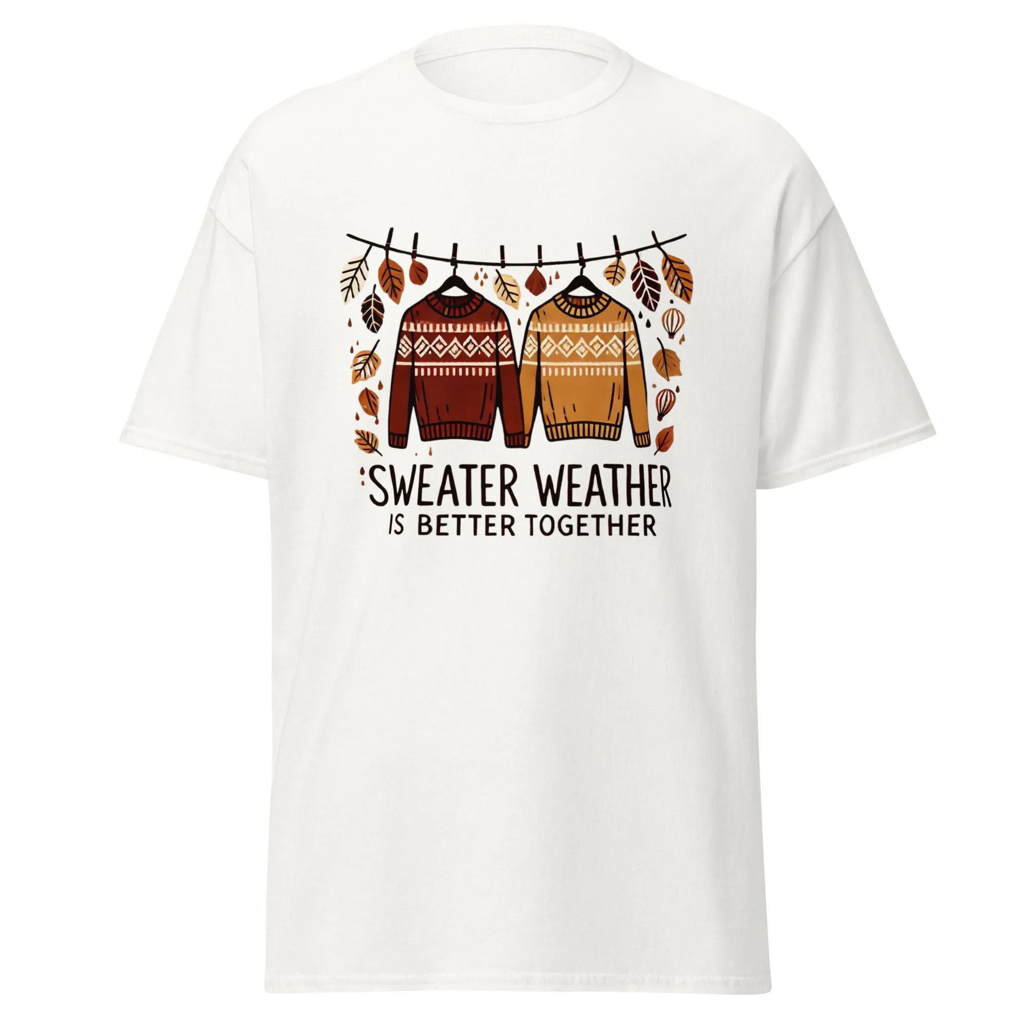 Unisex Fall Printed T-Shirt – "Sweater Weather is Better Together" – Fun Fall Graphic Tee for Cozy Days"