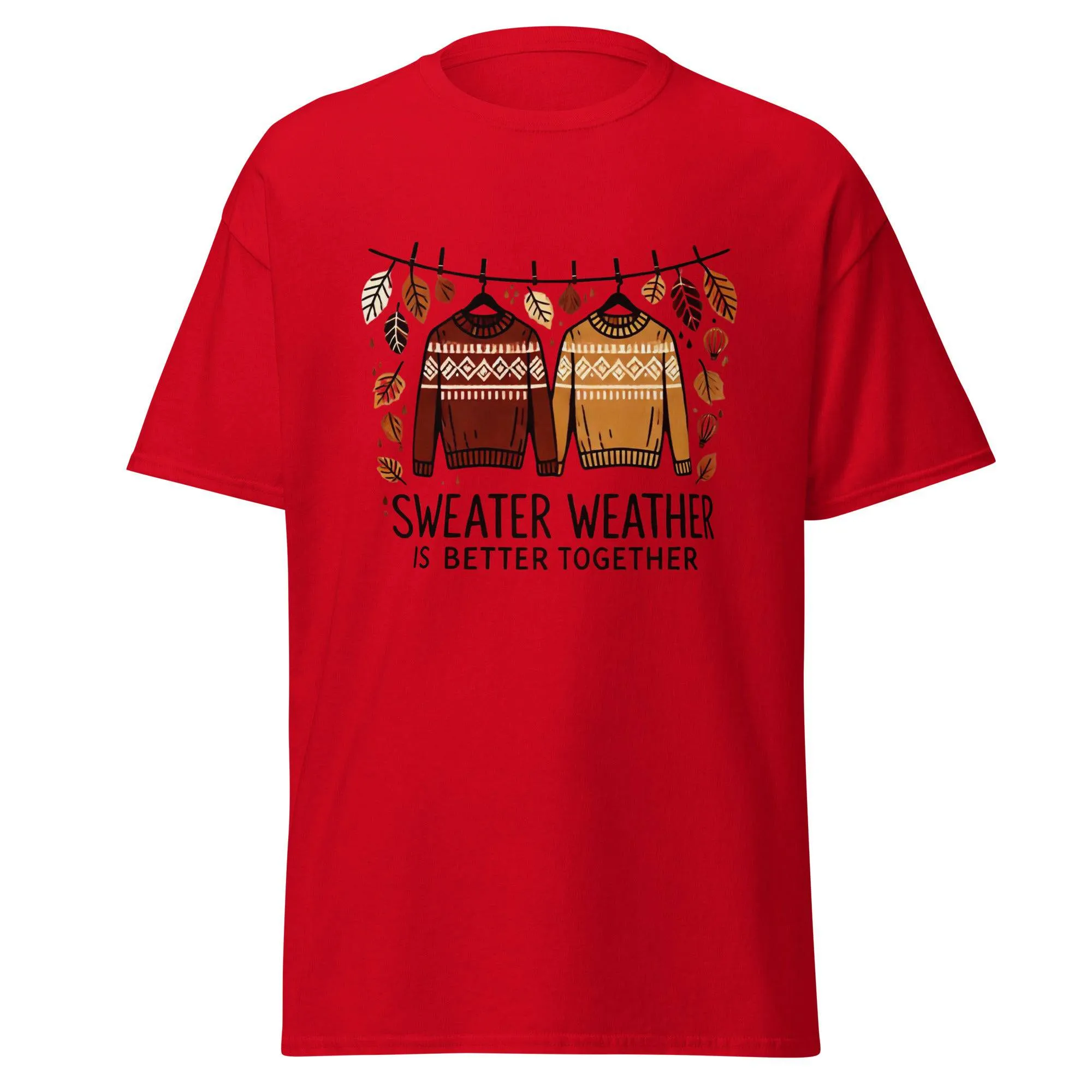 Unisex Fall Printed T-Shirt – "Sweater Weather is Better Together" – Fun Fall Graphic Tee for Cozy Days"