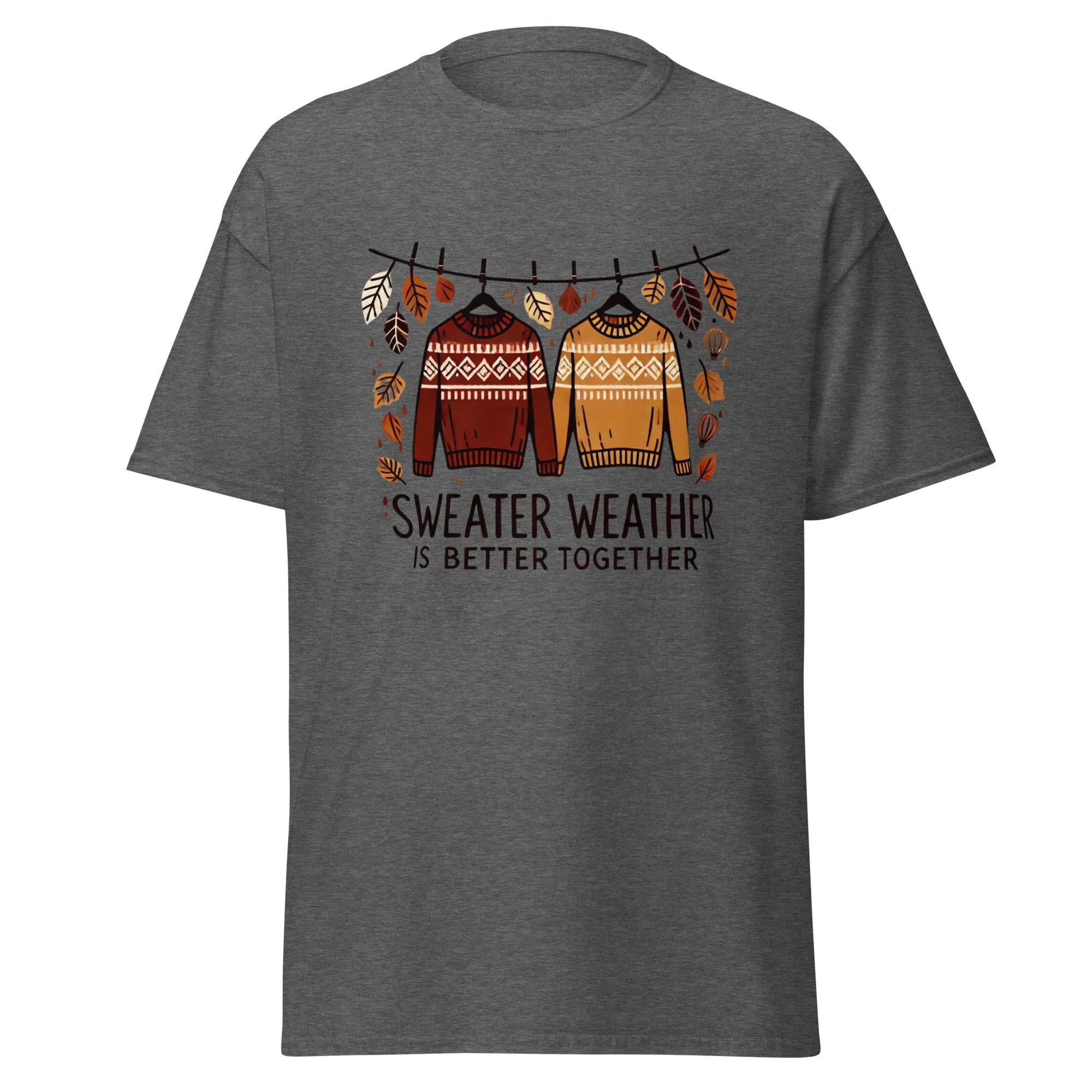 Unisex Fall Printed T-Shirt – "Sweater Weather is Better Together" – Fun Fall Graphic Tee for Cozy Days"