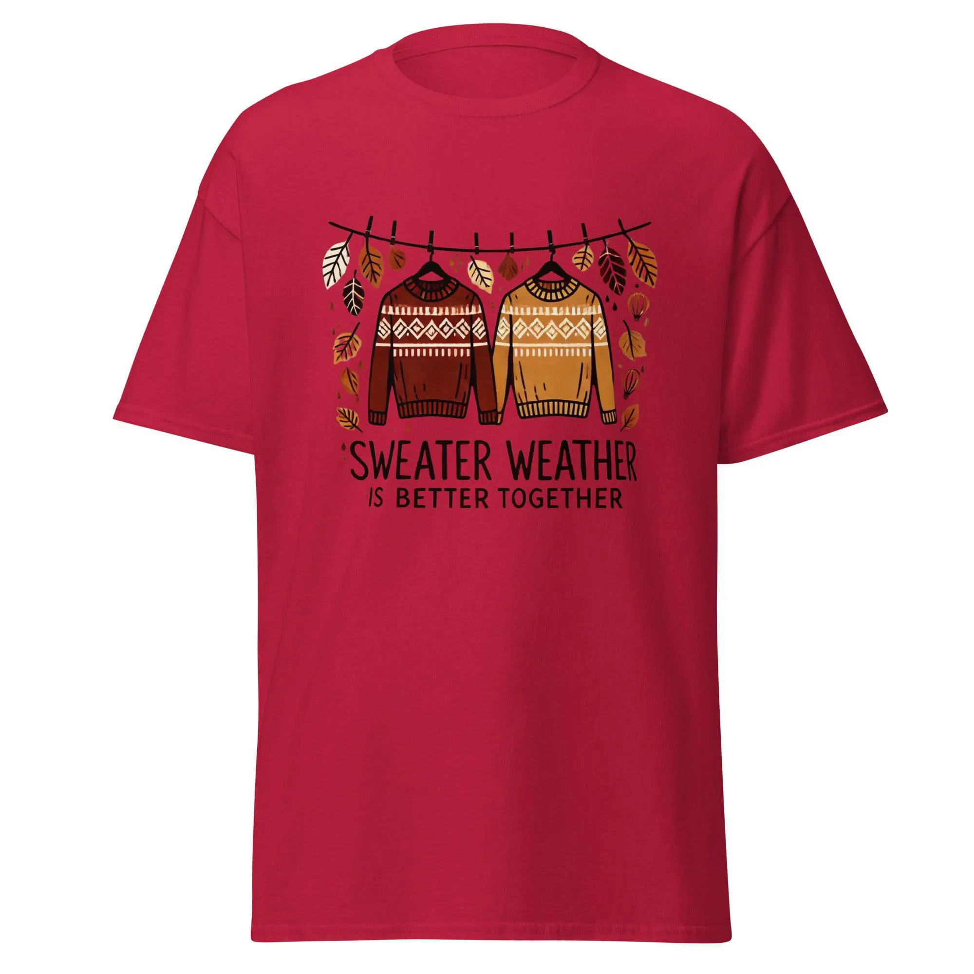 Unisex Fall Printed T-Shirt – "Sweater Weather is Better Together" – Fun Fall Graphic Tee for Cozy Days"