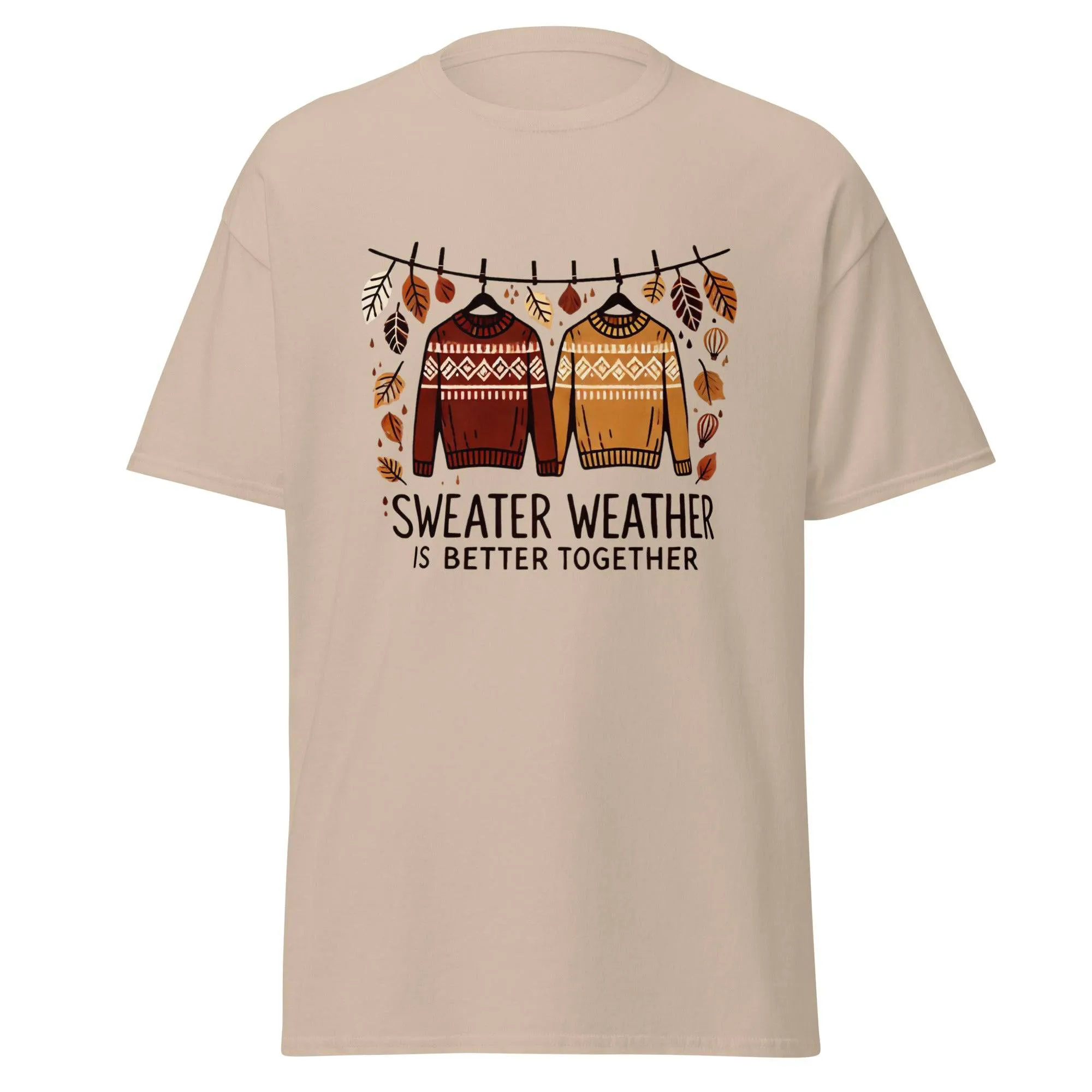 Unisex Fall Printed T-Shirt – "Sweater Weather is Better Together" – Fun Fall Graphic Tee for Cozy Days"